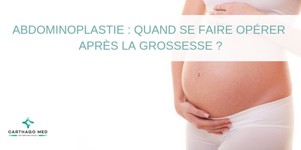 L'abdominoplastie et la grossesse - Carthago Med