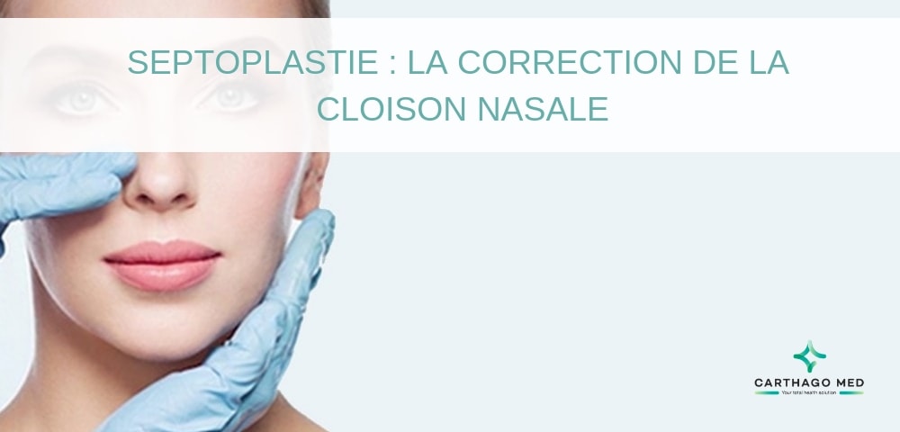 septoplastie cloison nasale - Carthago Med