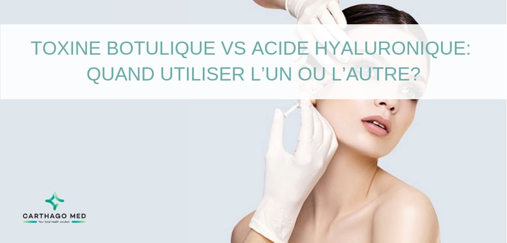 acide hyaluronique et toxine botulique - Carthago Med