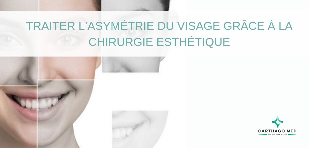 Comment Traiter l’asymetrie du visage grace a la chirurgie esthetiqu