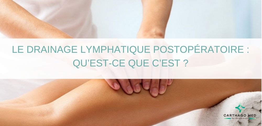 Le drainage lymphatique post-opératoire - Carthago Med