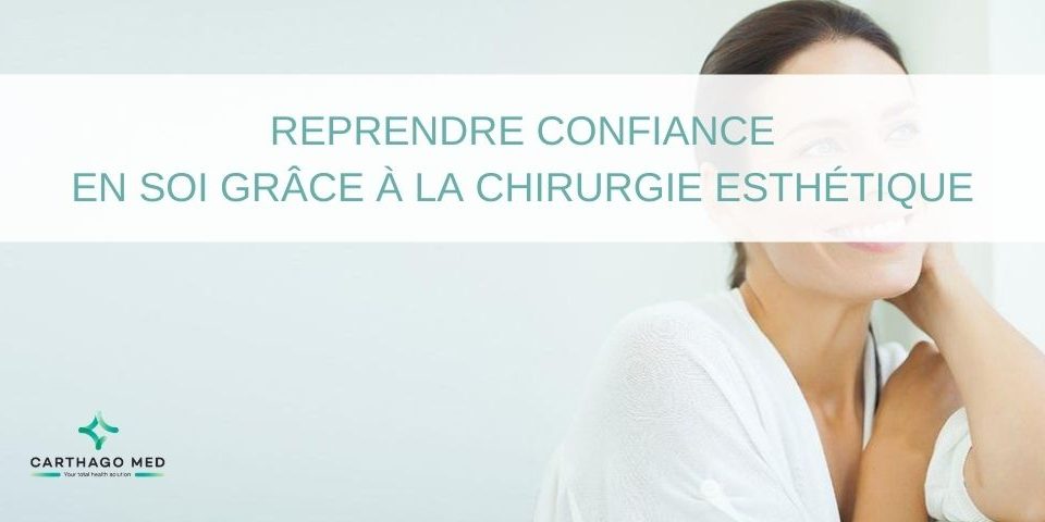 Reprendre confiance en soi grâce à la chirurgie esthétique