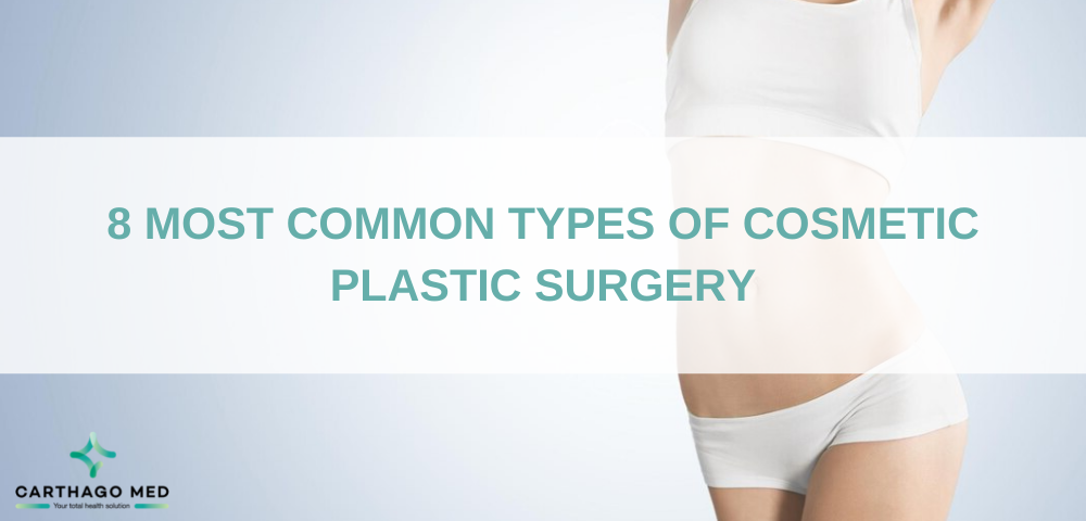 8 Most Common Types of Cosmetic Plastic Surgery