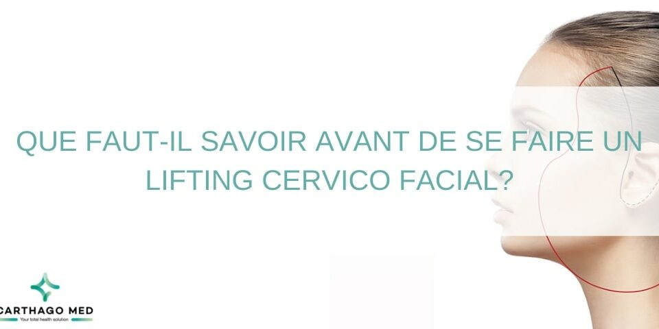 Que faut il savoir avant de se faire lifting cervico-facial