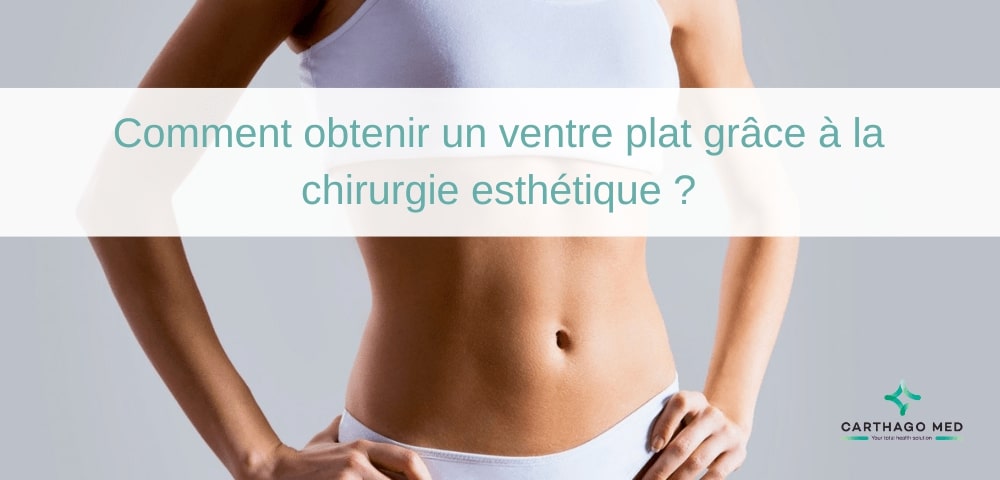 Comment obtenir un ventre plat grâce à la chirurgie esthétique