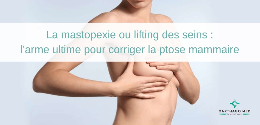 La mastopexie ou lifting des seins