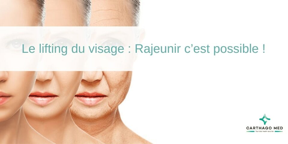 Le lifting du visage : Rajeunir c’est possible