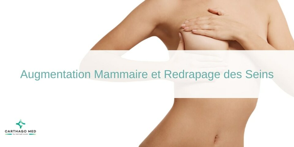 Augmentation Mammaire et Redrapage des Seins