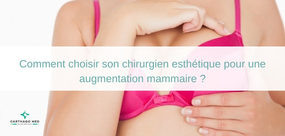 Comment choisir son chirurgien esthétique pour une augmentation mammaire